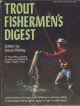 TROUT FISHERMEN'S DIGEST. Edited by David Richey.