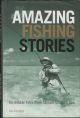 AMAZING FISHING STORIES. By Paul Knight.