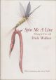 SPIN ME A LINE: FISHING FOR FUN WITH DICK WALKER. With a contribution from Fred J. Taylor. Edited by Peter Maskell and Patricia Marston Walker. Illustrated by Ted Andrews, Wendy Ronan and Tom O'Reilly.