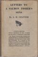 LETTERS TO A SALMON FISHER'S SONS. By A.H. Chaytor. Fourth edition.