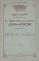 ANGLING CLUBS. By J. Skinner. A Prize Essay issued in connection with the Great International Fisheries Exhibition.