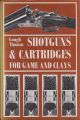 SHOTGUNS AND CARTRIDGES FOR GAME AND CLAYS. [by] Gough Thomas. (G.T. Garwood).