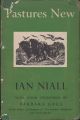 PASTURES NEW. By Ian Niall. Illustrated with wood-engravings by Barbara Greg.