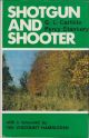 SHOTGUN AND SHOOTER. By G.L. Carlisle and Percy Stanbury.