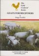 GOATS FOR BEGINNERS. By Maggi Franklin. Edited by Sara Roadnight and Michael Roberts.The Gold Cockerel Series.