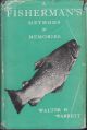 A FISHERMAN'S METHODS and MEMORIES. By Walter H. Barrett.