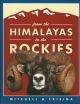 FROM THE HIMALAYAS TO THE ROCKIES: RETRACING THE GREAT ARC OF WILD SHEEP. By Richard M. Mitchell, Ph.D. and Michael R. Frisina, Ph.D.