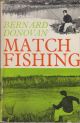 MATCH FISHING. By Bernard Donovan.