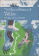 THE NATURAL HISTORY OF WALES. By William Condry, M.A., M.Sc. Collins New Naturalist No. 66. Standard Hardback First Edition.