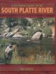 A FLY FISHER'S GUIDE TO THE SOUTH PLATTE RIVER. By Pat Dorsey.