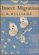 INSECT MIGRATION. By C.B. Williams. Collins New Naturalist No. 36. Hardback First Edition.