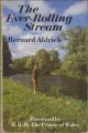 THE EVER-ROLLING STREAM. By Bernard Aldrich. Paperback edition.