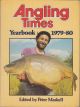 ANGLING TIMES YEARBOOK 1979-80. Editor Peter Maskell. Art editor David Weaver.