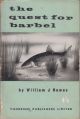 THE QUEST FOR BARBEL. By William J. Howes.