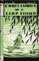 CONFESSIONS OF A CARP FISHER. By 'BB'. Illustrated by D.J.  Watkins-Pitchford. Second edition.