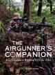 THE AIRGUNNER'S COMPANION: A FIELD GUIDE TO HUNTING WITH AIR RIFLES. By J.D.J. Braithwaite.