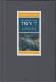 LEFTY'S LITTLE LIBRARY OF FLY FISHING: FLY FISHING FOR TROUT. VOLUME TWO: UNDERSTANDING TROUT BEHAVIOR. By John Goddard and Brian Clarke.