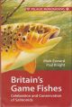 BRITAIN'S GAME FISHES: CELEBRATION AND CONSERVATION OF SALMONIDS. By Mark Everard and Paul Knight.