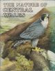 THE NATURE OF CENTRAL WALES: THE WILDLIFE AND ECOLOGY OF POWYS, INCORPORATING THE ORIGINAL COUNTIES OF MONTGOMERY, RADNOR AND BRECON. By Fred Slater.