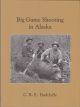 BIG GAME SHOOTING IN ALASKA. By Capt. C.R.E. Radclyffe.