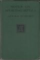 NOTES ON SPORTING RIFLES: FOR USE IN INDIA AND ELSEWHERE. By Major Sir Gerald Burrard.