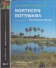 FIELD GUIDE TO THE PLANTS OF NORTHERN BOTSWANA: INCLUDING THE OKAVANGO DELTA. By Alison and Roger Heath. Edited by David Goyder.