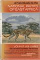 A FIELD GUIDE TO THE NATIONAL PARKS OF EAST AFRICA. By John G. Williams. First edition.