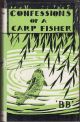 CONFESSIONS OF A CARP FISHER. By 'BB'. Illustrated by D.J. Watkins-Pitchford. Third edition.