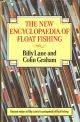 THE NEW ENCYCLOPAEDIA OF FLOAT FISHING. By Billy Lane & Colin Graham.