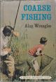 COARSE FISHING. By Alan Wrangles.