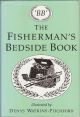 THE FISHERMAN'S BEDSIDE BOOK. Compiled by 