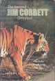 THE SECOND JIM CORBETT OMNIBUS. MY INDIA. JUNGLE LORE. TREE TOPS. By Jim Corbett.