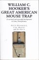 WILLIAM C. HOOKER'S GREAT AMERICAN MOUSE TRAP: Its survival and successful development in Lititz, Pensylvania. By David Drummond, Carl Brandt and Jim Koch.