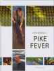 PIKE FEVER. By Jens Bursell, with contributions from Theis Kragh and others.