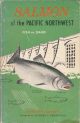 SALMON OF THE PACIFIC NORTHWEST: FISH VS DAMS. By Anthony Netboy. Foreword by Richard L. Neuberger.