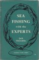 SEA FISHING WITH THE EXPERTS. Richard Arnold - Tiny Bennett - Derek Fletcher - Hugh Stoker - Eric Horsfall Turner. Edited by Jack Thorndike.