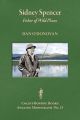 SIDNEY SPENCER: FISHER OF WILD PLACES. By Dan O'Donovan. Angling Monographs Series Volume Thirteen.