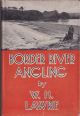 BORDER RIVER ANGLING. By William H. Lawrie.