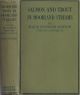 SALMON AND TROUT IN MOORLAND STREAMS. By Major Kenneth Dawson (West Country). With an open letter to the author from H.T. Sheringham. First edition.