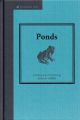 PONDS: CREATING AND MAINTAINING PONDS FOR WILDLIFE. By Chris McLaren.