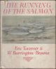 THE RUNNING OF THE SALMON. By Eric Taverner and W. Barrington Browne.