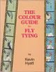 THE COLOUR GUIDE TO FLY-TYING. By Kevin Hyatt.