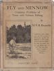 FLY AND MINNOW: COMMON PROBLEMS OF TROUT AND SALMON FISHING. By W.F.R. Reynolds.