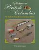 FLY PATTERNS OF BRITISH COLUMBIA: THE RODERICK HAIG-BROWN CENTENARY EDITION. By Arthur James Lingren.