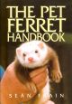 THE PET FERRET HANDBOOK. By Sean Frain.