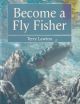 BECOME A FLY FISHER. By Terry Lawton.