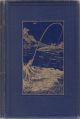 THE SALMON RIVERS OF SCOTLAND. By Augustus Grimble. 1913 third edition. Binding A.