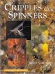 CRIPPLES and SPINNERS. By Kelly Galloup.