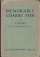 MEMORABLE COARSE FISH. By 