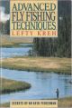 ADVANCED FLY FISHING TECHNIQUES: SECRETS OF AN AVID FISHERMAN. By Lefty Kreh.